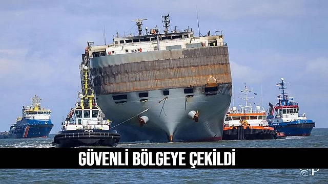 Yanan yük gemisi güvenli bölgeye çekildi