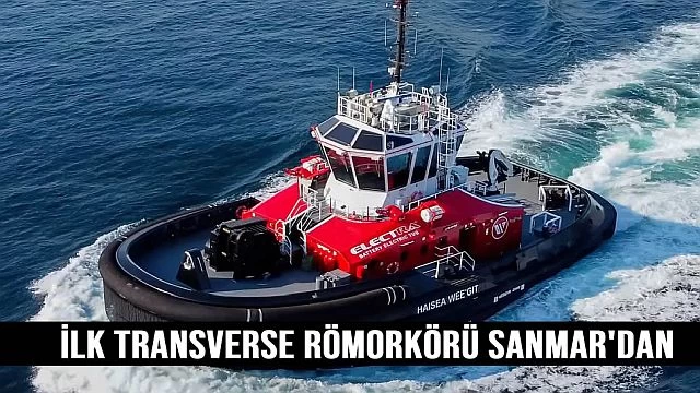 ilk TRAnsverse römorkörü Sanmar'dan