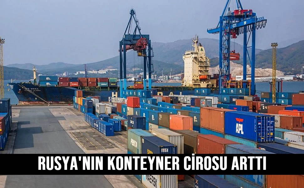 Rusya limanlarının konteyner cirosu arttı
