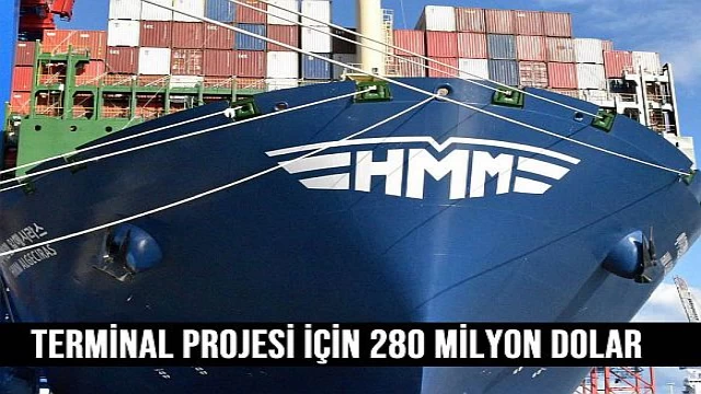 Termİnal projesİ İçİn 280 mİlyon dolar