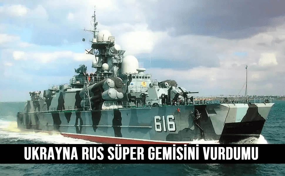 Ukrayna, Rus Süper Gemisini Vurdu mu?
