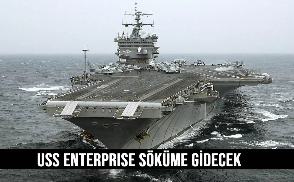 USS Enterprise söküme gİdecek