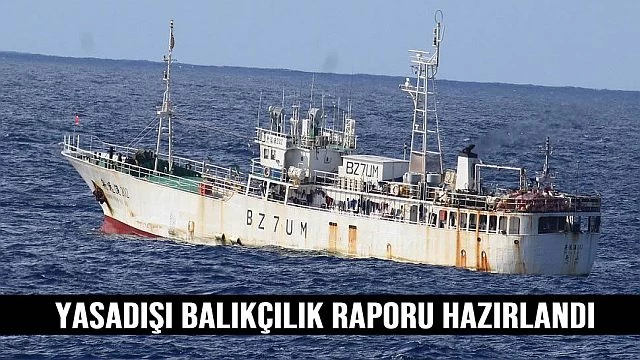 Yasadışı Balıkçılık yapan yedi ülke raporda