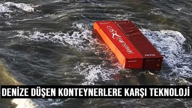 Denize düşen konteynerlere karşı teknoloji