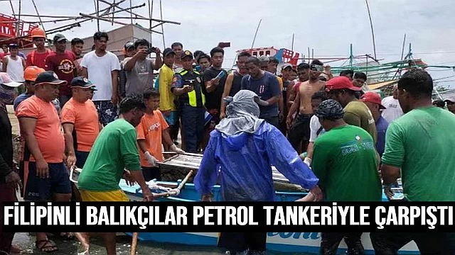 Filipinli balıkçılar petrol tankeriyle çarpıştı