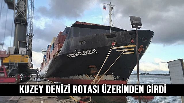 İlk kez bir gemi Kuzey Denizi Rotası üzerinden girdi