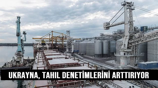 Ukrayna Tahıl İhracatına Yönelik Denetimleri Artırıyor