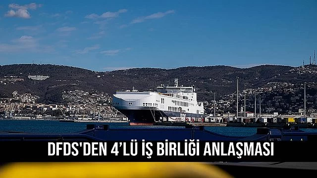 DFDS'nin 4’lü iş birliği anlaşması