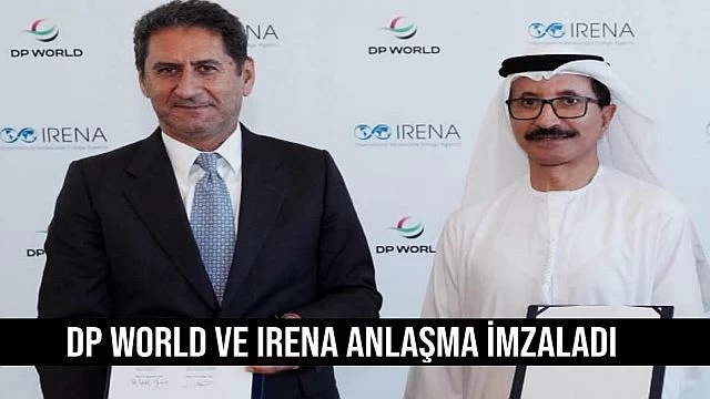 IRENA ve DP World, alaşma imzaladı