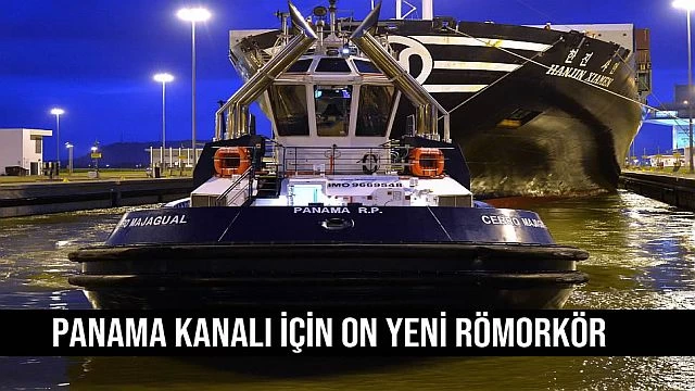 Panama Kanalı için 10 yeni römorkör