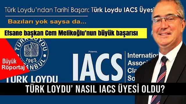 Türk Loydu’ nasıl IACS üyesİ oldu?