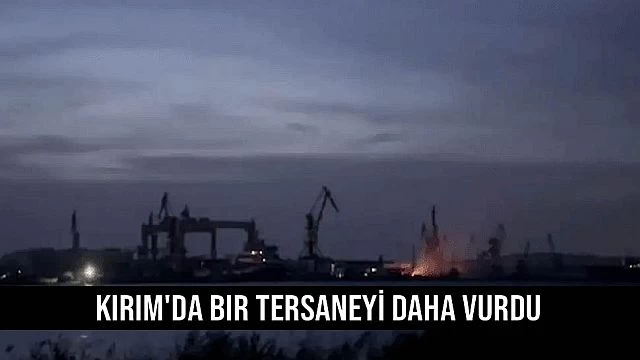 Ukrayna, Kırım'da Bir Tersaneyi Daha Vurdu