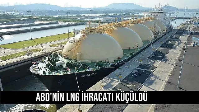 ABD'nin LNG İhracatı Küçüldü