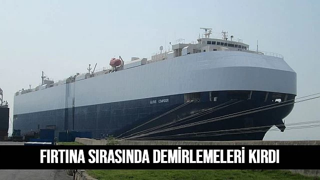 Fırtına sırasında demirlemeleri kırdı