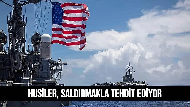 Husiler, Saldırmakla Tehdit Ediyor