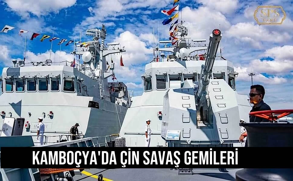 Kamboçya'da Çin Savaş Gemileri