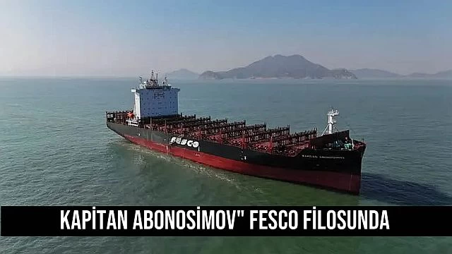 "Kapitan Abonosimov" FESCO filosuna katıldı