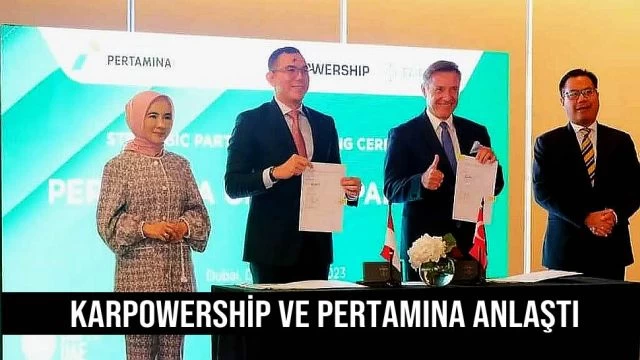 Karpowershİp ve Pertamina anlaştı