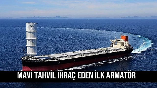 Mavi tahvil ihraç eden ilk armatör