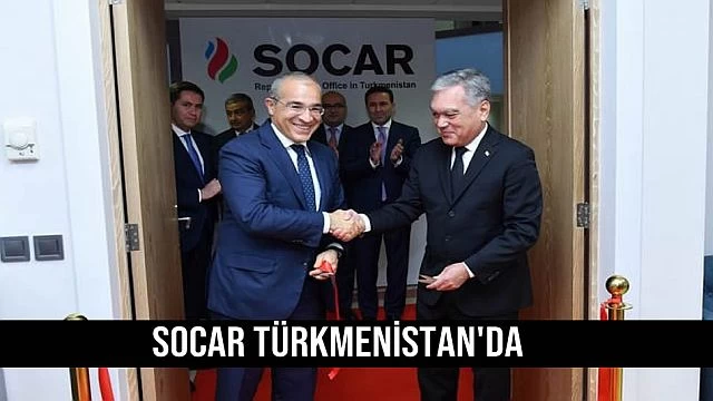 SOCAR Türkmenistan'da