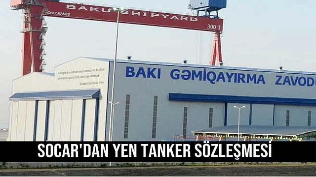 SOCAR'dan yeni tanker sözleşmesİ