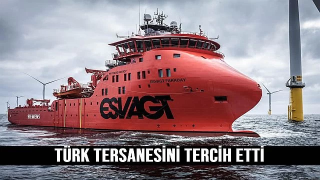 Esvagt, Türk tersanesini seçti