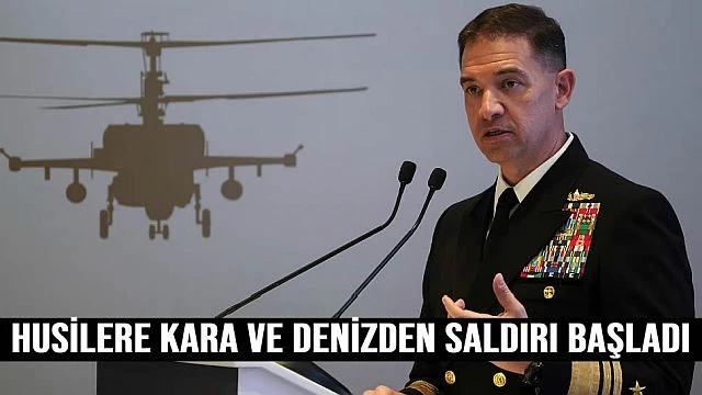 Husilere kara ve denizden saldırı başlatıldı