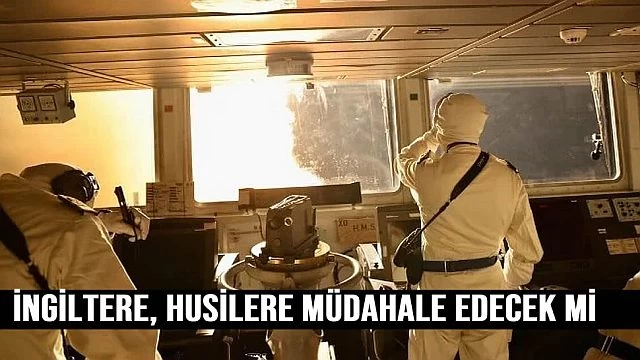 İngiltere, Husilere müdahale edecek mi?