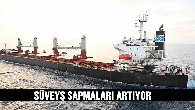 Süveyş sapmaları artıyor