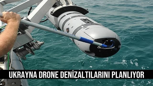 Ukrayna Drone Denizaltılarını Düşünüyor