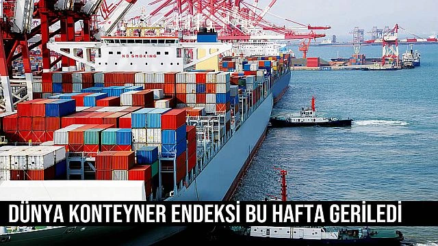 Dünya Konteyner Endeksi Bu Hafta geriledi