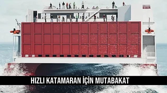 Hızlı Katamaran İçin mutabakat