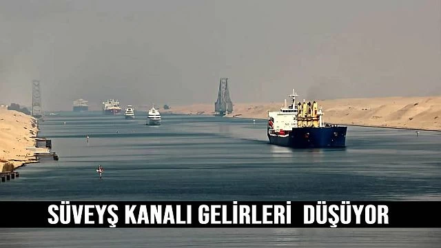 Süveyş Kanalı gelirleri düşüyor