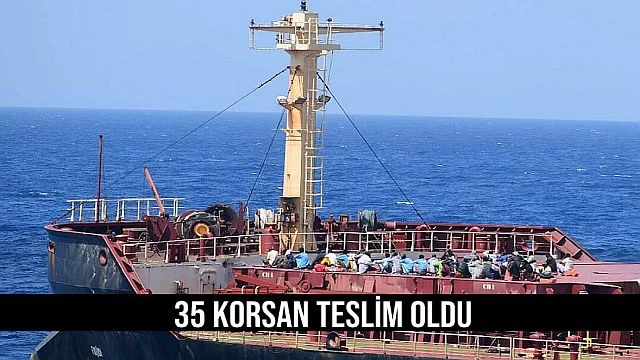 35 Korsan Teslim Oldu