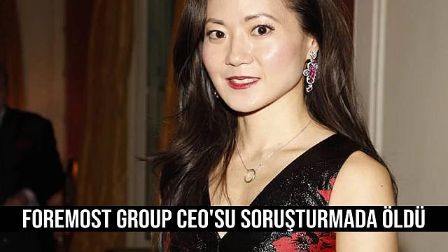 Foremost Group CEO'su soruşturmada öldü