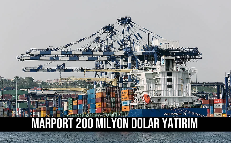 Marport 200 Milyon Dolar Yatırım