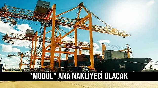 "Modül" ana nakliyeci olacak