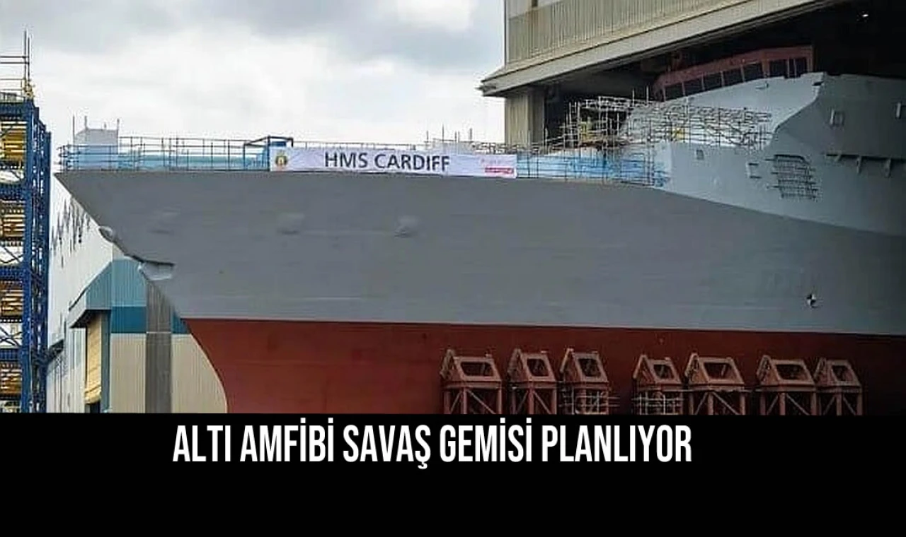 Altı Amfibi Savaş Gemisi Planlıyor