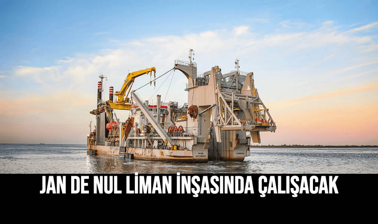Jan de Nul Liman İnşasında Çalışacak