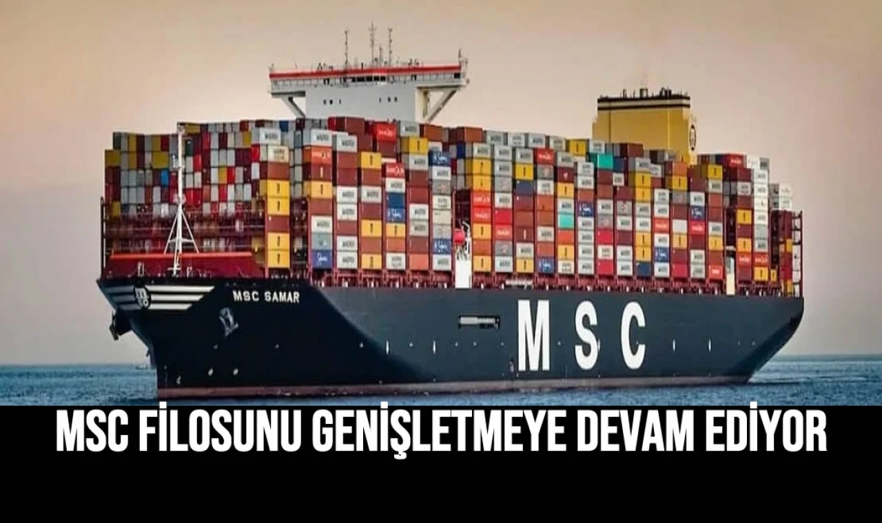 MSC Filosunu Genişletmeye Devam Ediyor