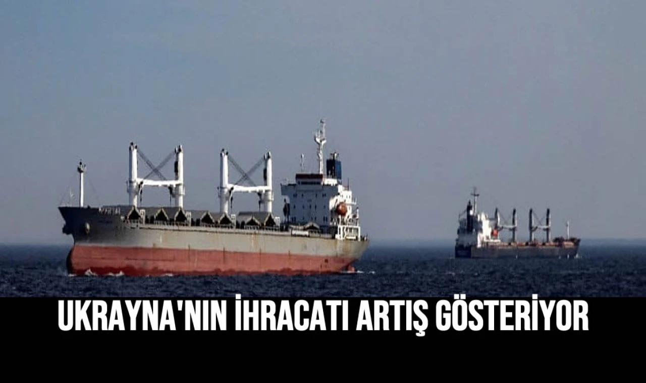 Ukrayna'nın İhracatı Artış Gösteriyor