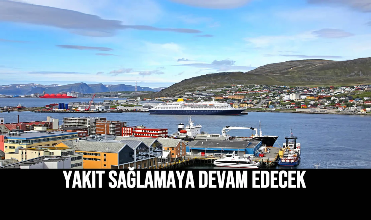 Yakıt Sağlamaya Devam Edecek