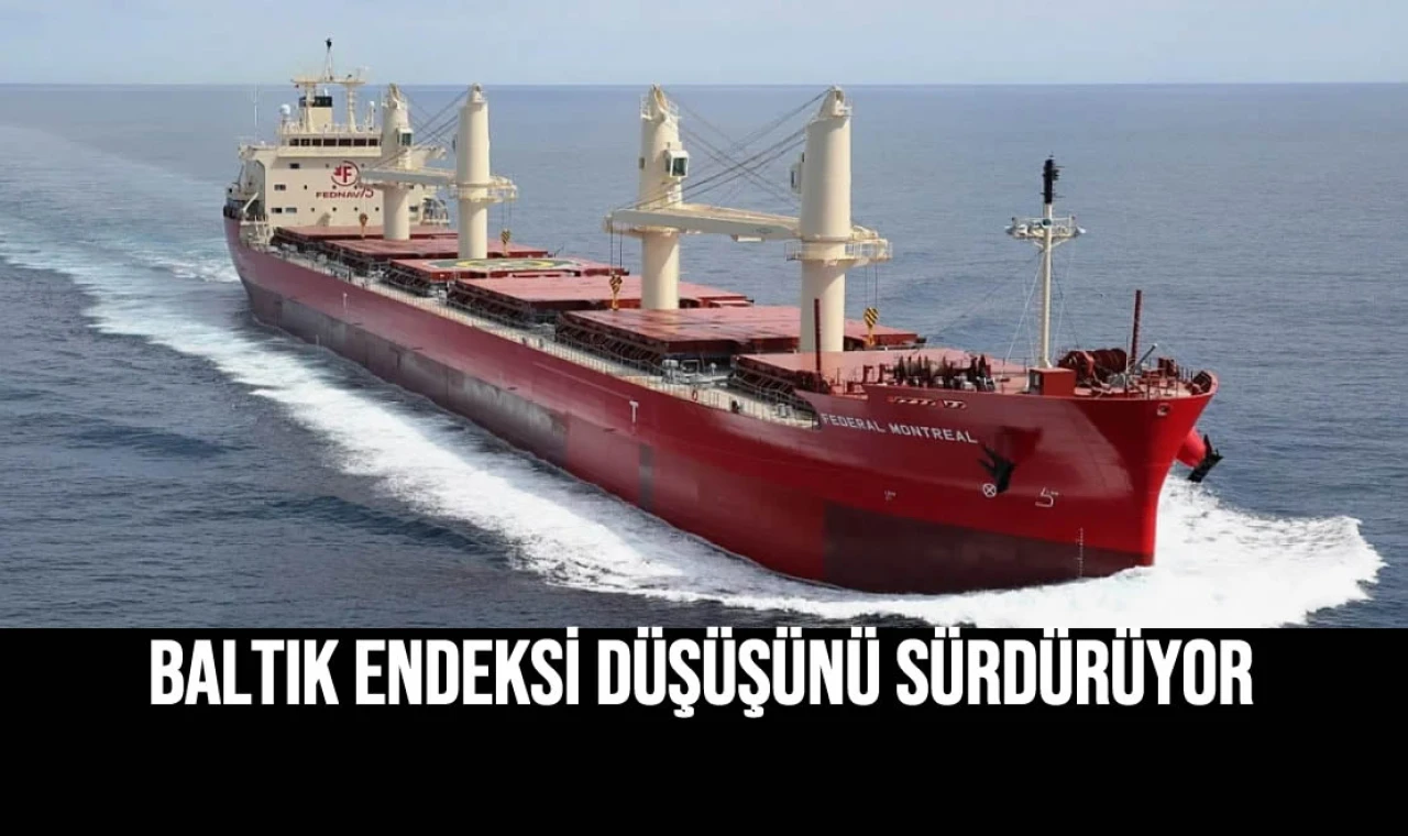 Baltık Endeksi Düşüşünü Sürdürüyor