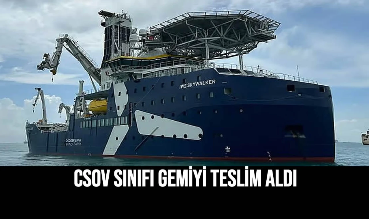 CSOV Sınıfı Gemiyi Teslim Aldı