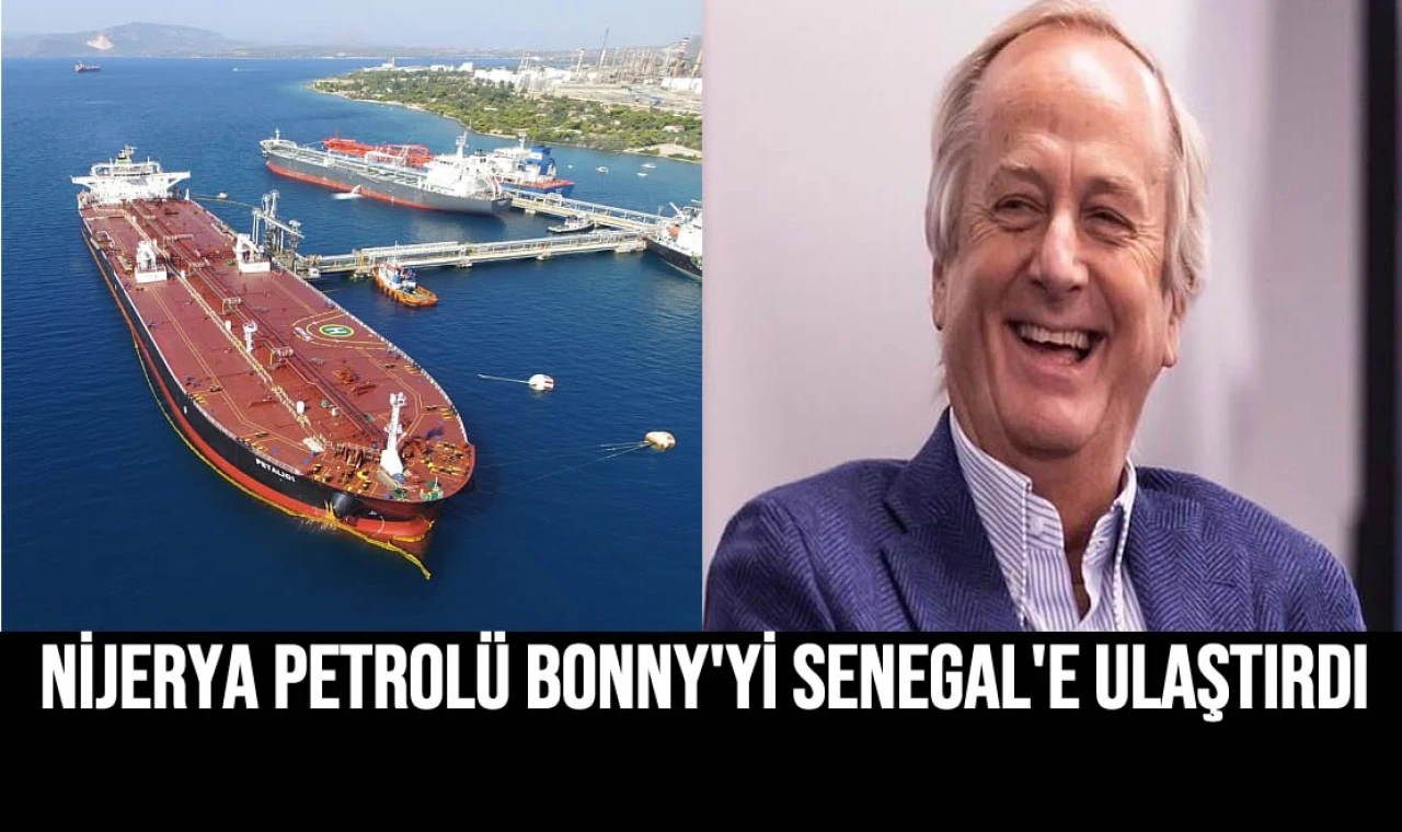 Nijerya Petrolü Bonny'yi Senegal'e Ulaştırdı