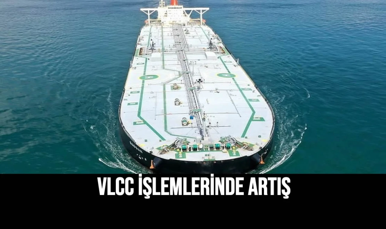 VLCC İşlemlerinde Artış