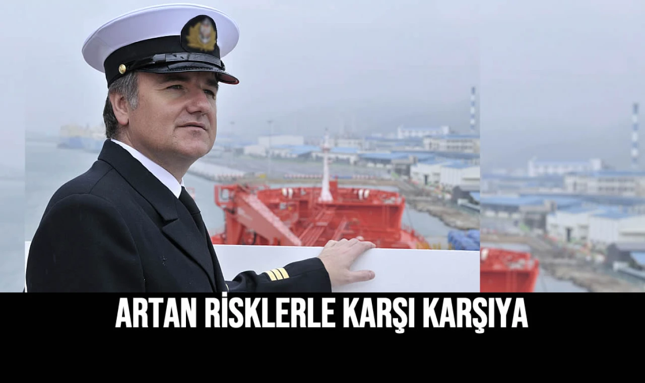 Artan Risklerle Karşı Karşıya