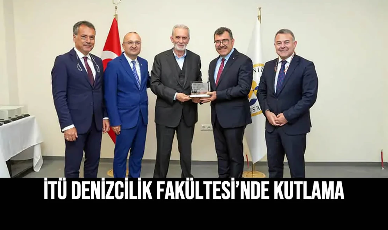 İTÜ Denizcilik Fakültesi’nde Kutlama