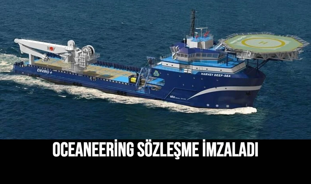 Oceaneering Sözleşme İmzaladı