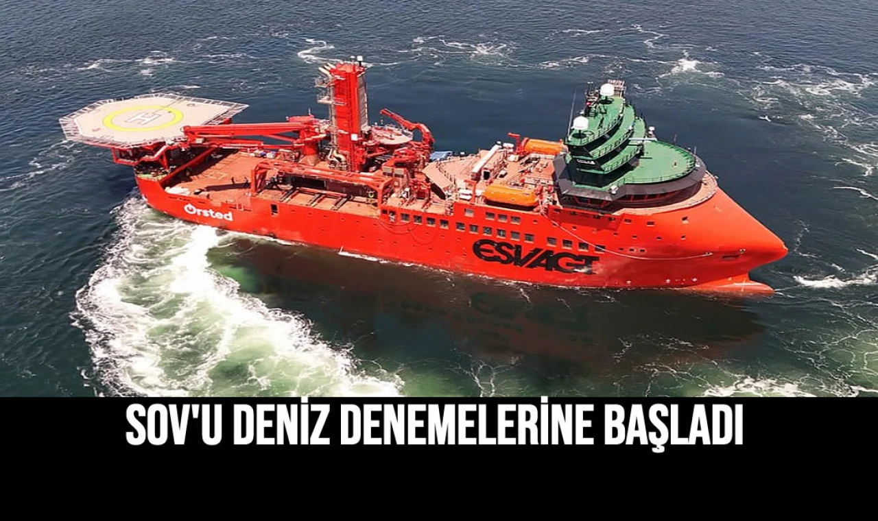 SOV'u Deniz Denemelerine Başladı